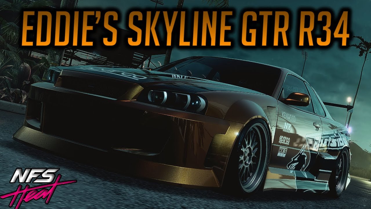 EDDIE'S SKYLINE GTR R34 | NEED FOR SPEED: HEAT (PC)