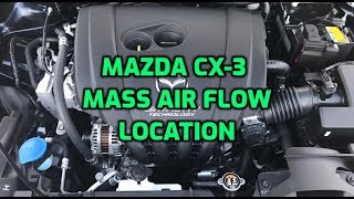 Mazda CX-3 Mass Airflow Sensor Location