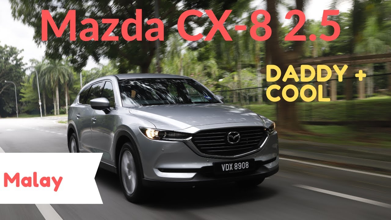 (BM) Ulasan Mazda 2019 CX-8 (2.5) Mid Spec RM 179k