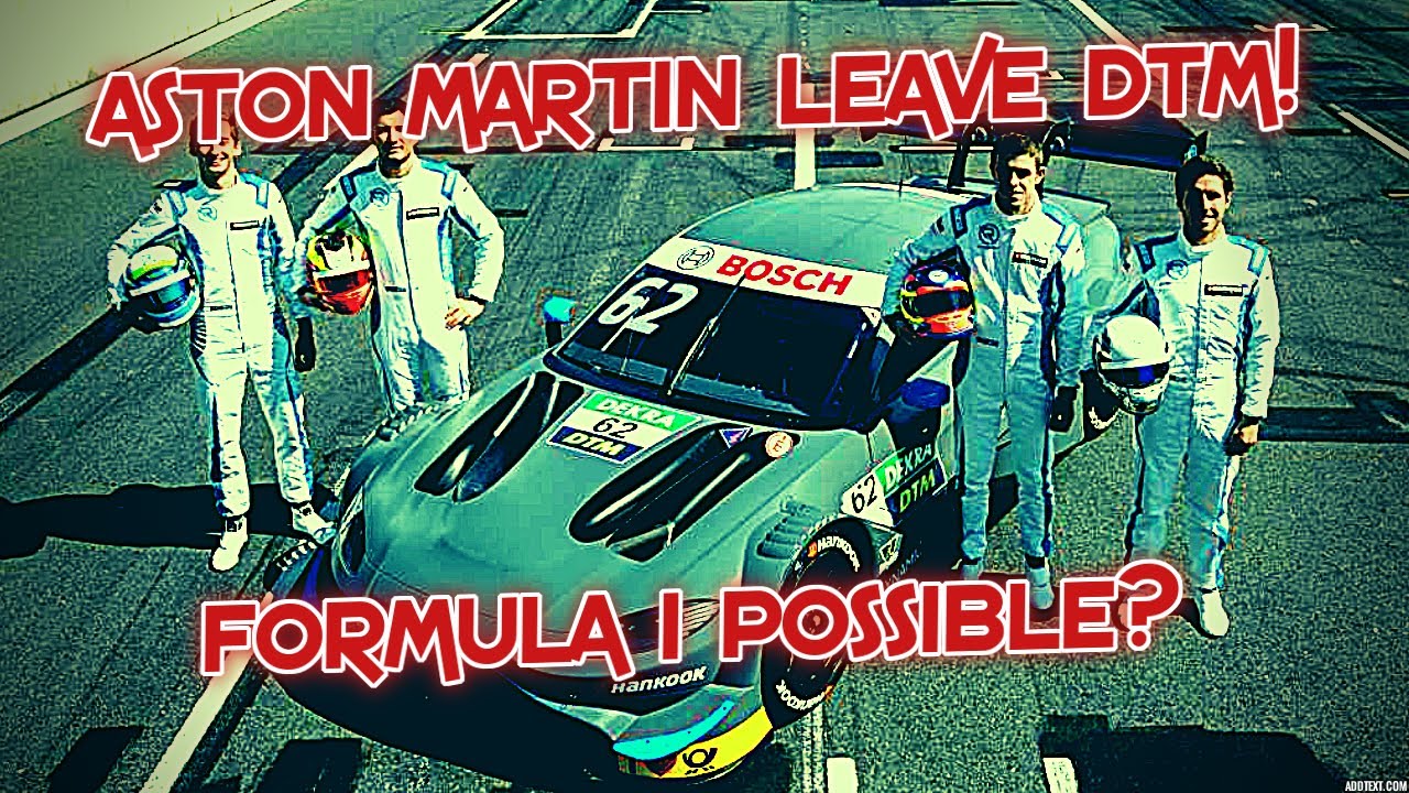 ASTON MARTIN LEAVE DTM! Possible future in Formula 1