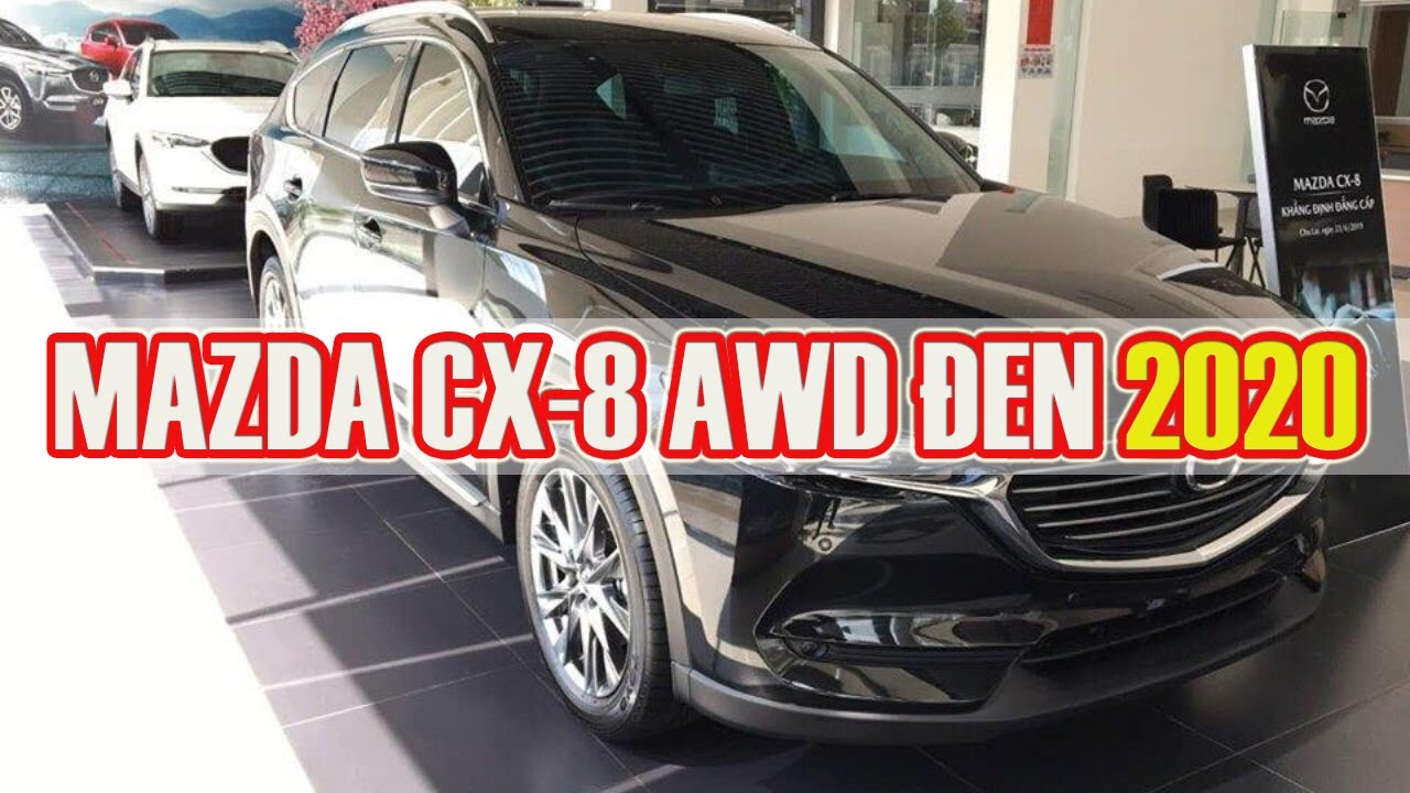 ✅ Cận Cảnh Mazda CX-8 Premium AWD 2020 Đen | Giá Xe Mazda CX-8 2020