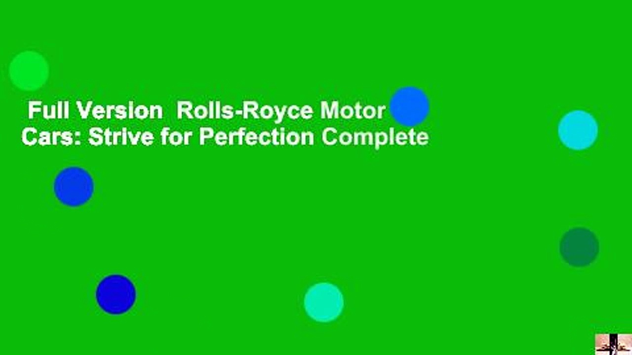 Full Version  Rolls-Royce Motor Cars: Strive for Perfection Complete