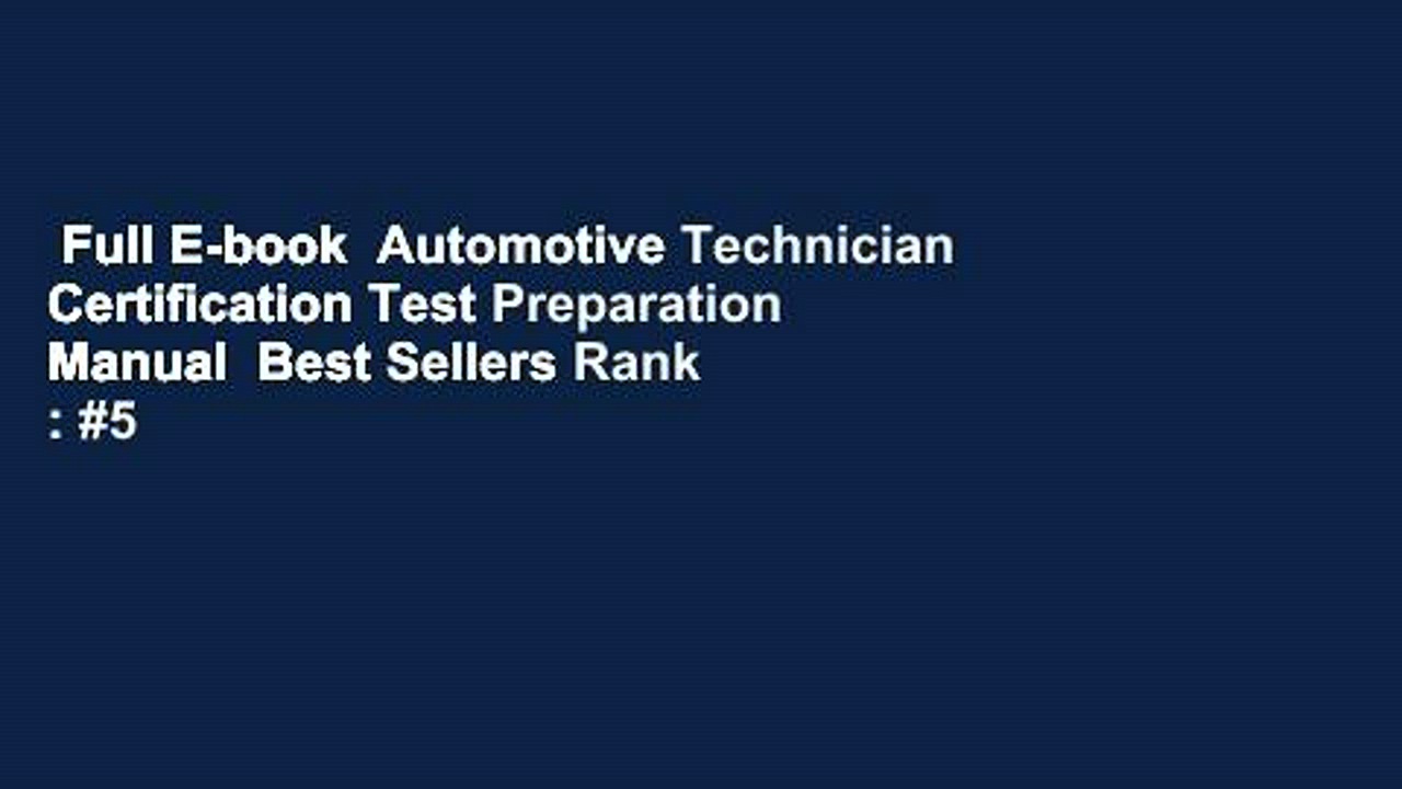 Full E-book  Automotive Technician Certification Test Preparation Manual  Best Sellers Rank : #5