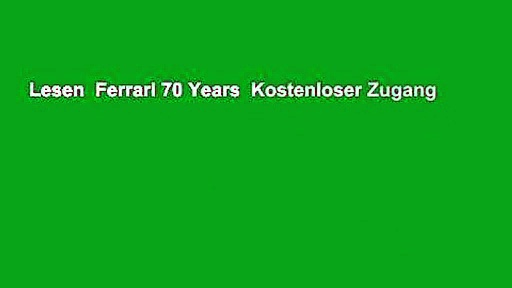 Lesen  Ferrari 70 Years  Kostenloser Zugang