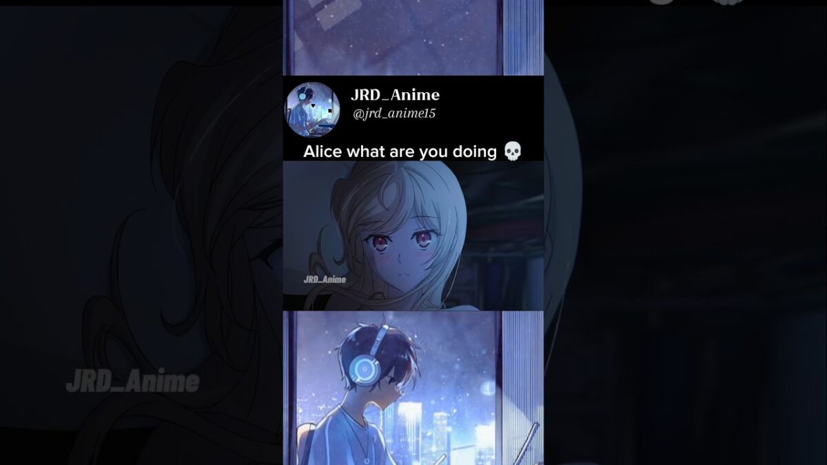 Alice what are you doing 💀