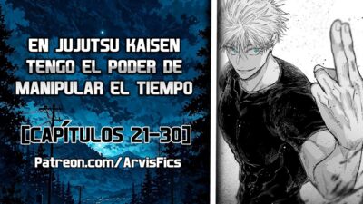 En Jujutsu Kaisen tengo el poder de manipular el Tiempo | Parte 3