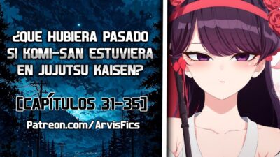 ¿Que hubiera pasado si Komi-san estuviera en Jujutsu Kaisen? Parte 5