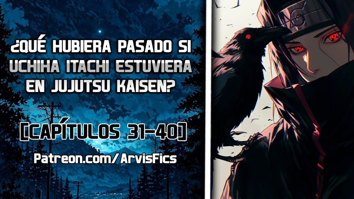 ¿Qué hubiera pasado si Uchiha Itachi estuviera en Jujutsu Kaisen? Parte 4