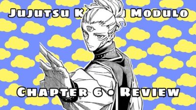 “Eye Opener” | Jujutsu Kaisen Modulo • Chapter 6 Review