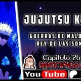 Jujutsu Kaisen Guerras de maldiciones Rey de las sombras 26 – 50