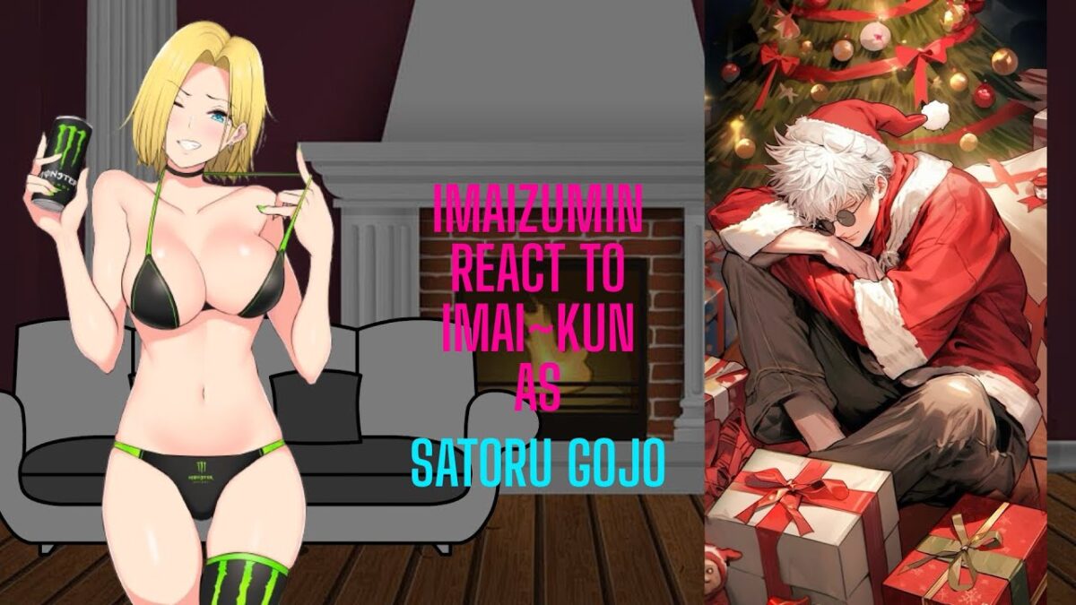 Imaizumin react to Imai-kun as Satoru Gojo | Jujutsu Kaisen