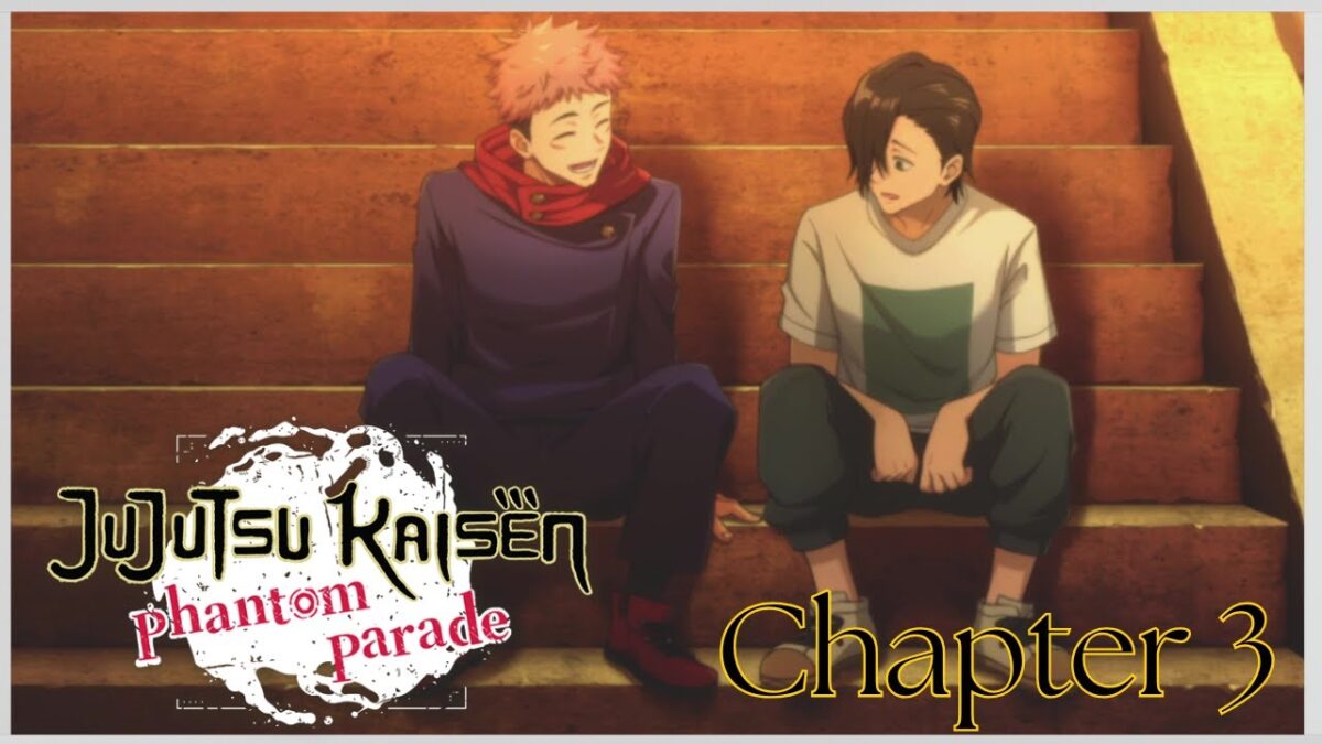 Jujutsu Kaisen Phantom Parade – Chapter 3