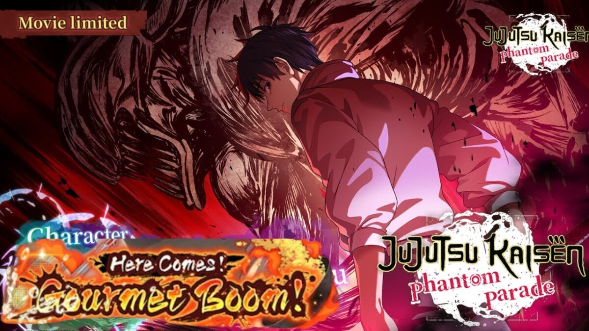 Jujutsu Kaisen Phantom Parade – Jujutsu Kaisen 0 & Here Comes! Gourmet Boom Summons