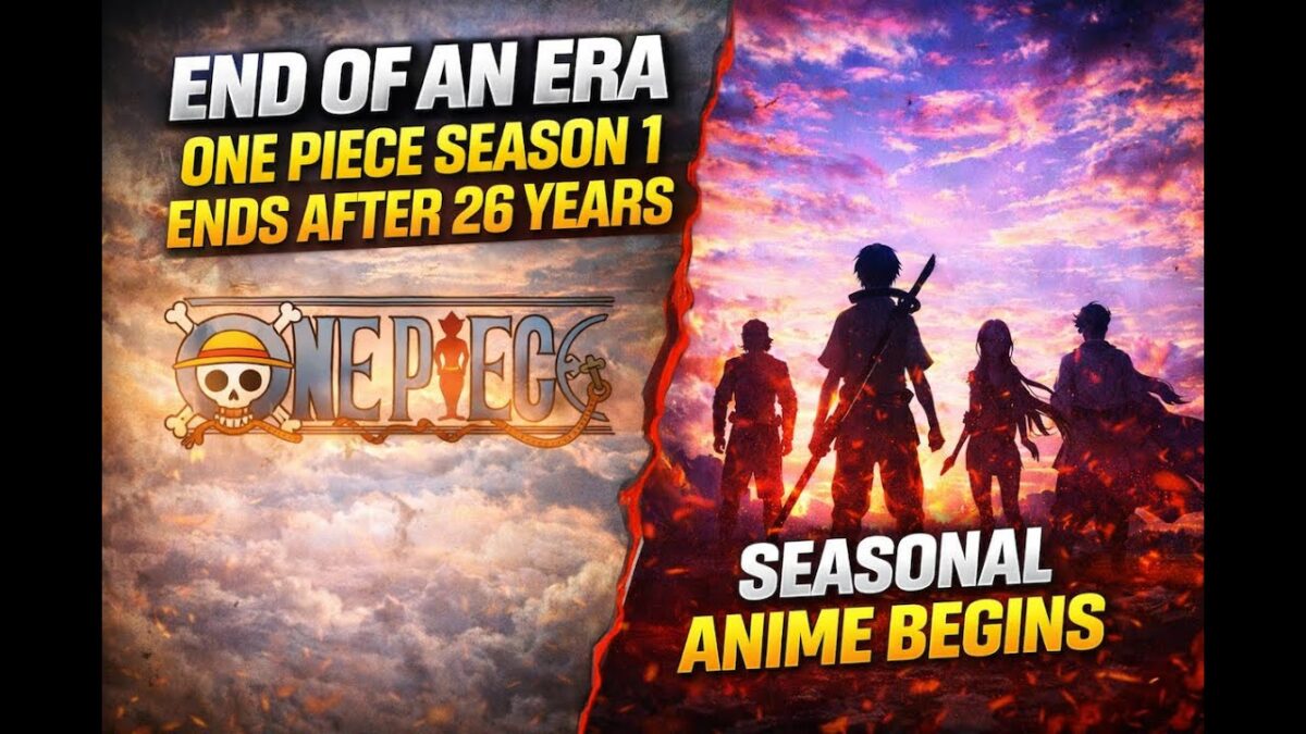 END OF AN ERA: One Piece Season 1 Ends After 26 Years — Seasonal Anime Begins