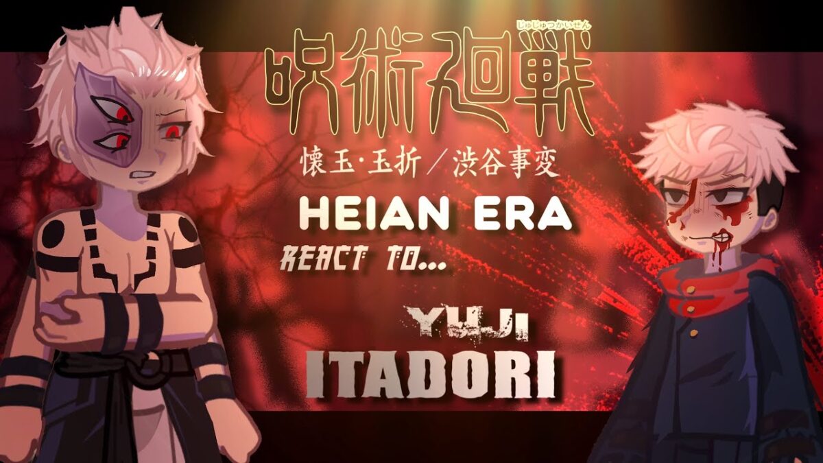 Heian era react to Yuji Itadori || Jujutsu kaisen || Made by Yuk!rasama