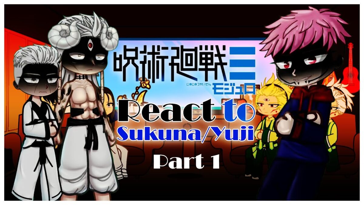 ⚔️||Jujutsu Kaisen MOJURO + Sukuna react to YUJI ITADORI AND SUKUNA||⚔️ {GCRV/JJL}👽Jjk React👽||2X||