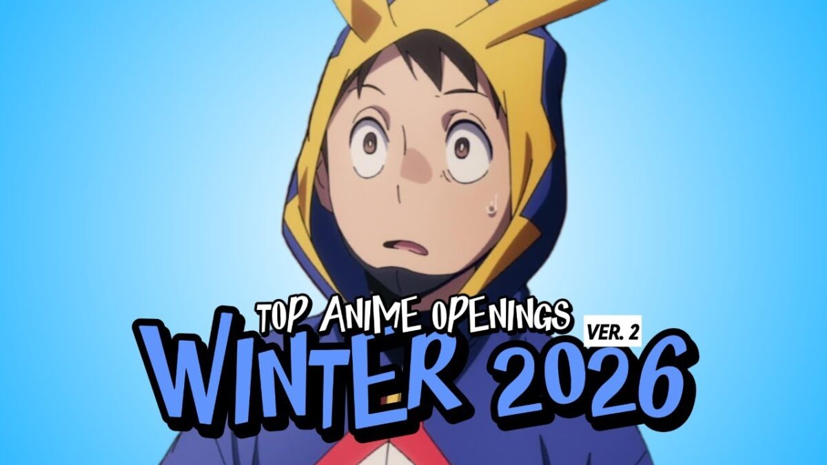 My Top 30 Anime Openings of Winter 2026 (v2)
