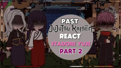 Past Jujutsu Kaisen React to Itadori Yuji Part 2|| Gacha Reaction