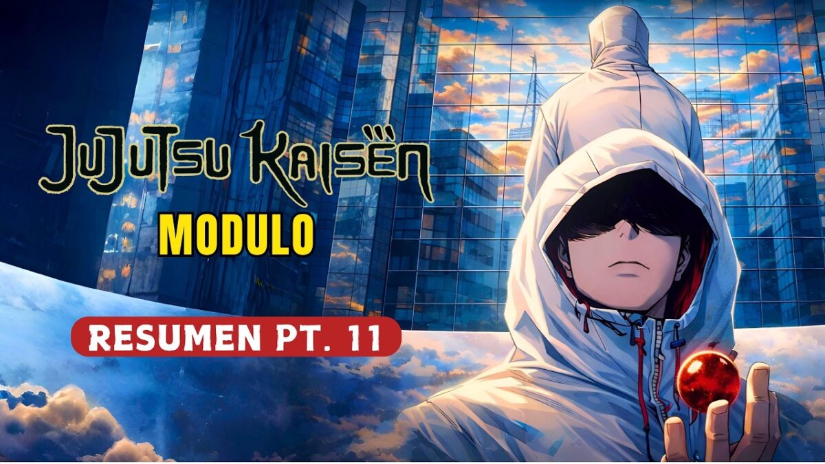 EL INCREÍBLE REGRESO DE ITADORI YUJI | JUJUTSU KAISEN MODULO | RESUMEN PT. 11