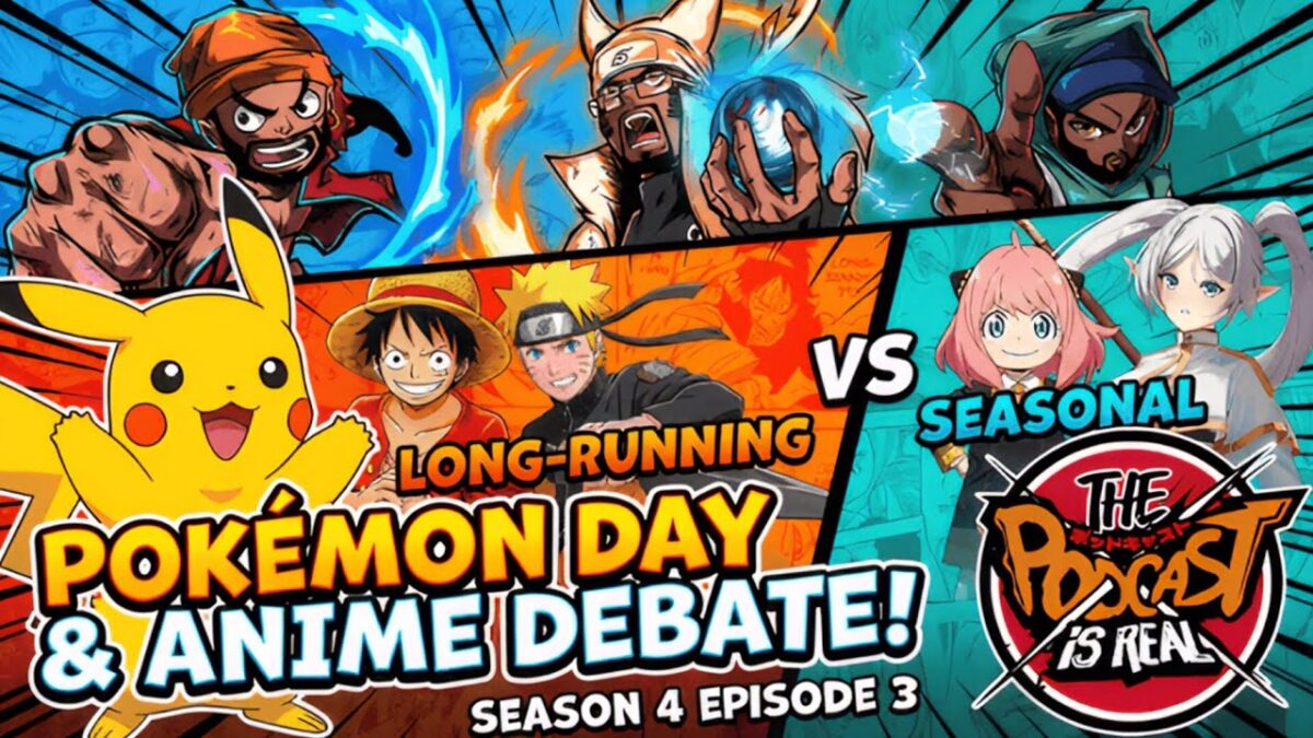 Long Running vs Seasonal Anime | Happy Pokemon Day | The Podcast Is Real S4E3