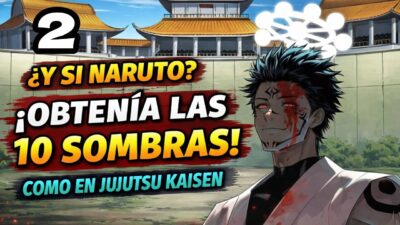 QHPS Naruto Obtenia Los Poderes de las 10 Sombras de Jujutsu Kaisen? P2