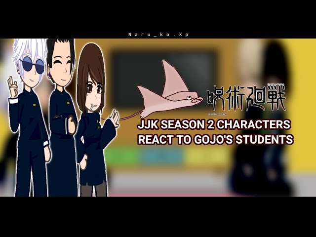 JJK S2 characters react to Gojo’s students | Manga spoilers | jujutsu kaisen | gc | Naru_ko.Xp