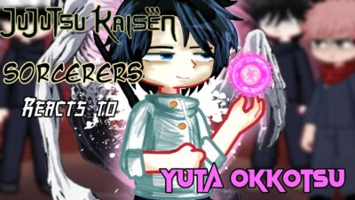 Jujutsu Kaisen Sorcerers react to Yuta Okkotsu || Culling games || Sendai Colony || 1/? ||