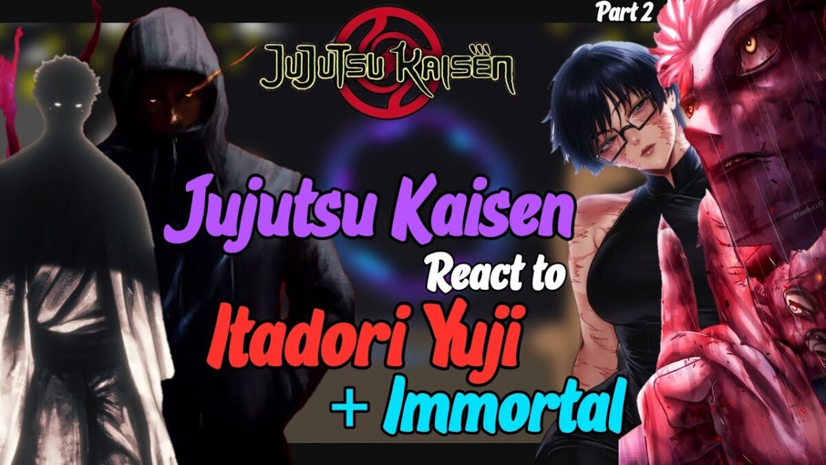 Jujutsu Kaisen react to Itadori Yuji + Immortal | Part 2 | 🇷🇺🇧🇷🇬🇧🇺🇲 | JJK React |