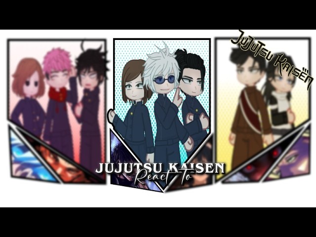 Jujutsu Kaisen reacts to | Gojo Satoru/ Geto Suguru/ Toji Fushiguro |