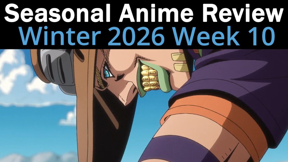 Seasonal Anime Review: Winter 2026 Week 10