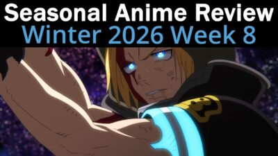 Seasonal Anime Review: Winter 2026 Week 8