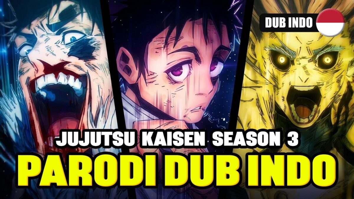 JUJUTSU KAISEN SEASON 3 | PARODI DUB INDO