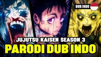 JUJUTSU KAISEN SEASON 3 | PARODI DUB INDO