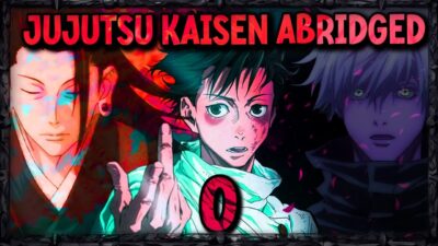 Jujutsu Kaisen Abridged 0: THE MOVIE