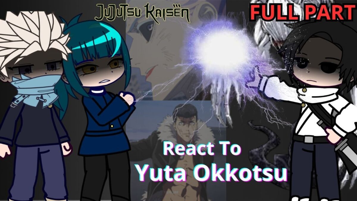 Jujutsu Kaisen React To Yuta Okkotsu | FULL PART | 12 EP Culling Game | 3 Season |Gacha React ENG/RU