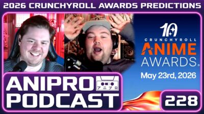 Predicting the 2026 Crunchyroll Anime Awards Winners | AniPro Podcast 228