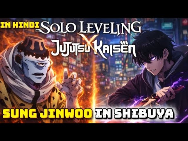 What if sung-jin-woo was in jujutsu kaisen | Official In Hindi Dubbed |  @senpaiexplains.106 ll