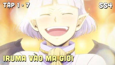 “Iruma Vào Trường Học Ác Ma” SS4 | Tập 1 – 7 | Teny Thích Romcom