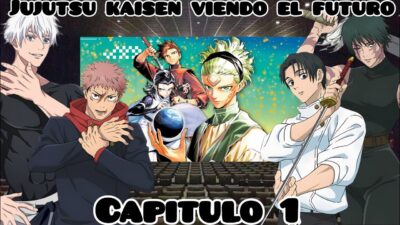 JUJUTSU KAISEN VIENDO EL FUTURO (Capitulo 1) Jujutsu kaisen modulo