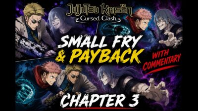 Jujutsu Kaisen Cursed Clash Small Fry & Payback – Part 1