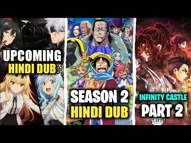 One Piece Season 2 Hindi Dub! infinity Castle Part 2! Upcoming Hindi Dubs, Mushuko Tensie Season 3!