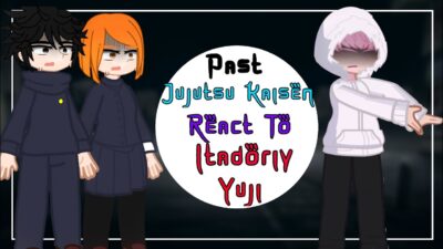 PAST JUJUTSU KAISEN REACT RO ITADORI YUJI||FULL PART||2X SPEED||GCRV||NYXZII