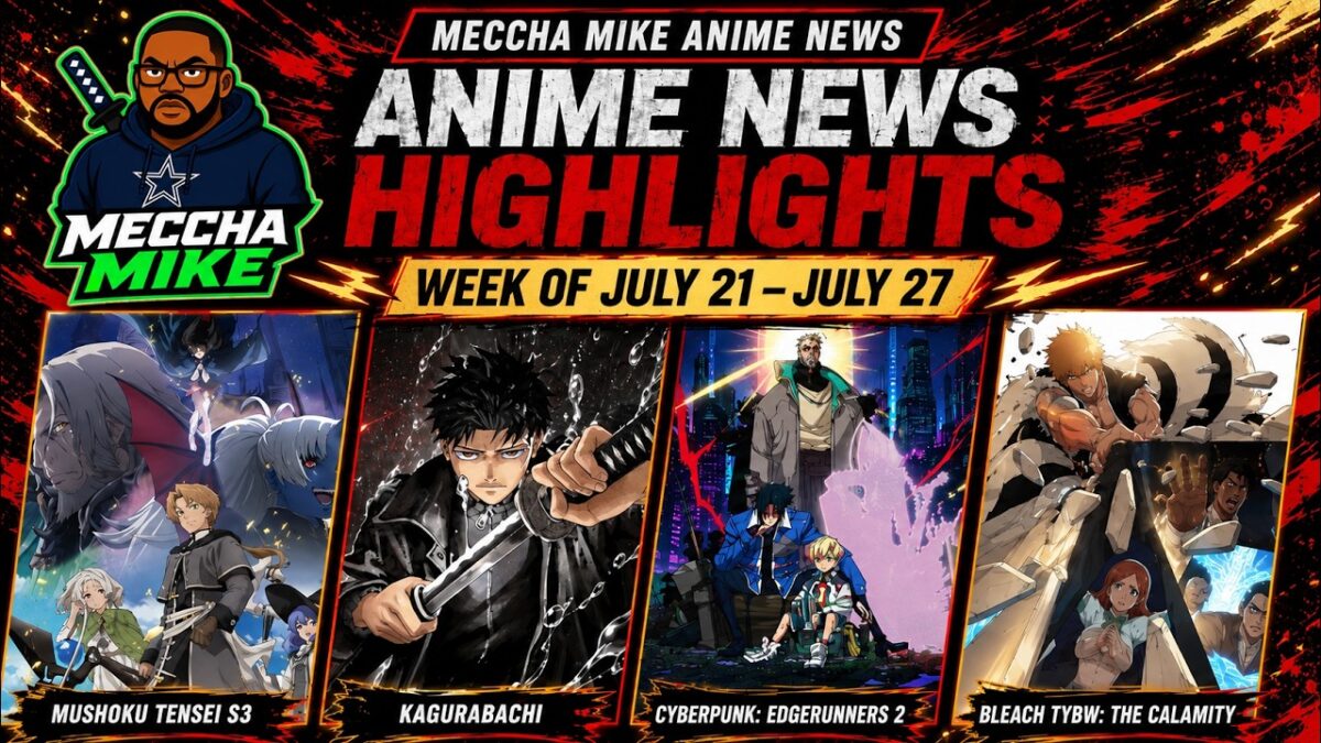 Anime News Just Got CRAZY: Bleach Finale, Kagurabachi, Edgerunners 2 | July 21 – 27, 2026