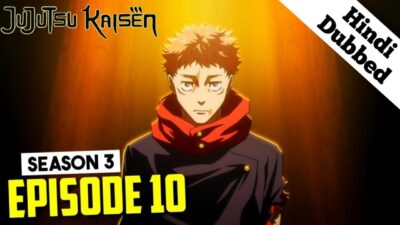 【 Hindi Dubbed 】 Jujutsu Kaisen Season 3 Episode 10 in Official  Hindi Dubbed