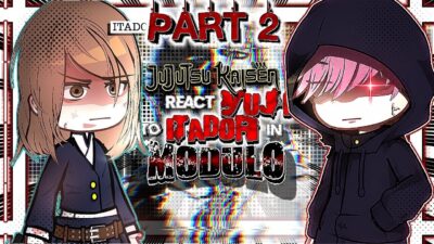 JUJUTSU KAISEN react to MODULO/ITADORI YUJI🩸💀 《Jujutsu Kaisen Modulo reacts》 part 2/2? • read desc❗️
