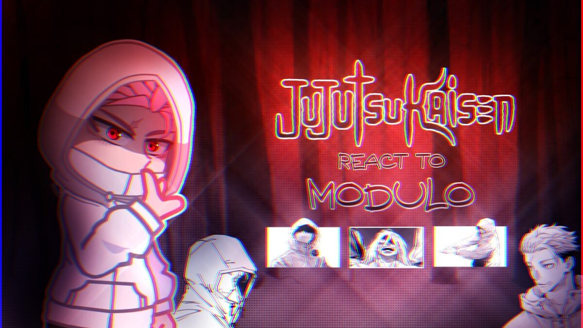 Jujutsu Kaisen React To Modulo (Mojuro) Itadori Yuji || Gacha React