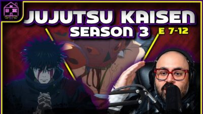 Jujutsu Kaisen S3 (E7-12) | Anime Trap House 300