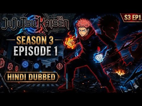 Jujutsu Kaisen Season 3 Episode 1 in Official Hindi Dubbed