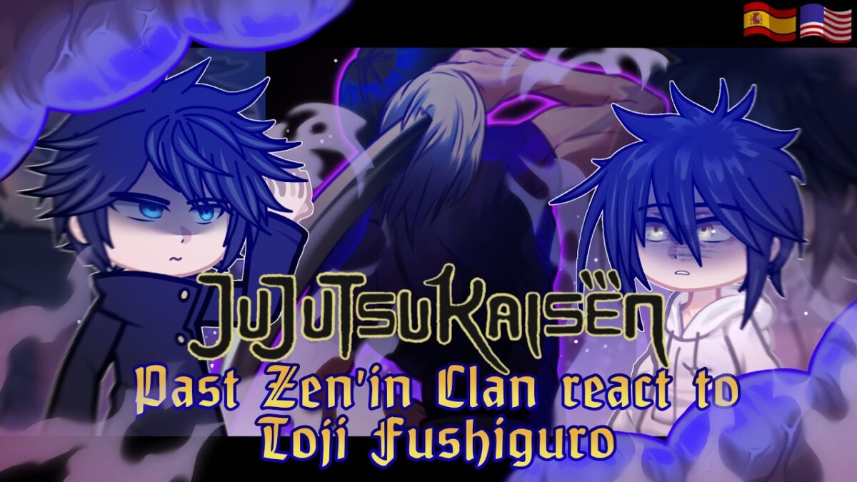 Past Zen’in Clan + Mamaguro + Itadori react to Toji Fushiguro || Jujutsu Kaisen || 🇺🇸/🇪🇸 || 2X