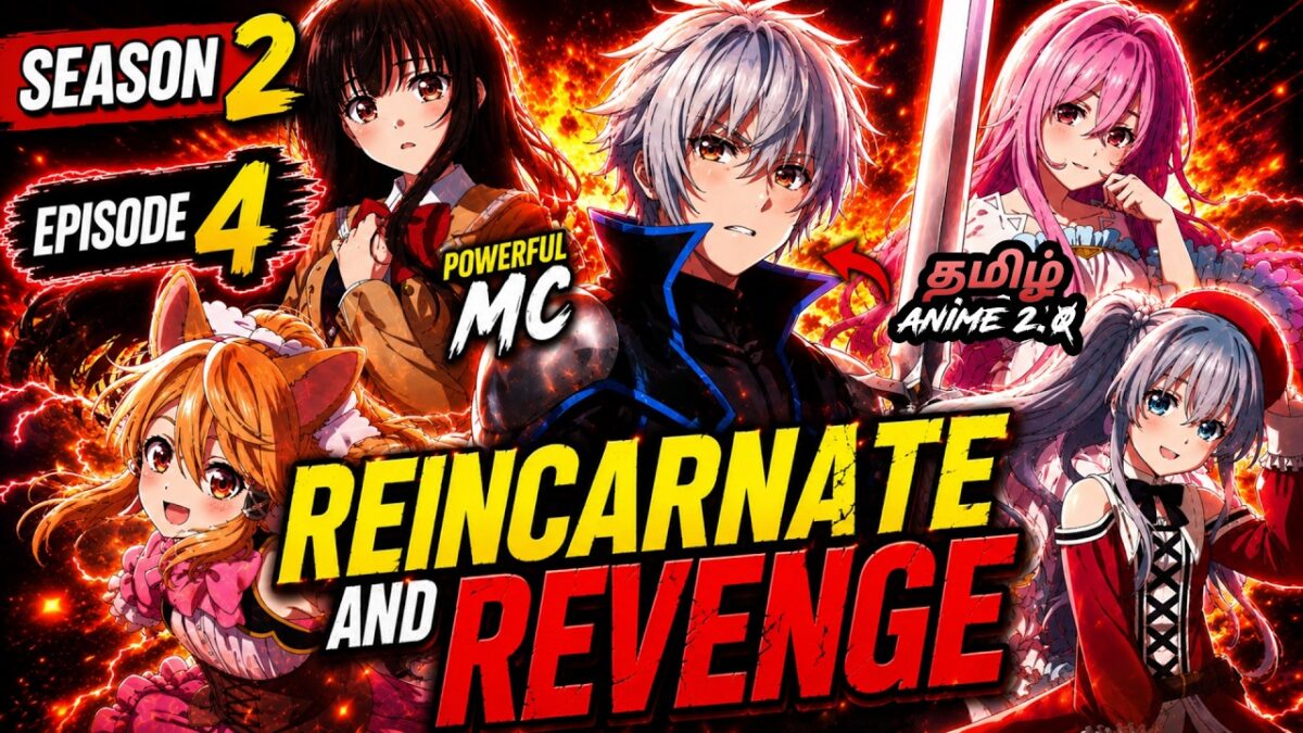 Reincarinate And Revenge Season 2 Episode 4 தமிழில் | Tamil Anime 2.0